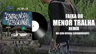 MC Gzin - Menor Tralha (Remix) - Juba nesse beat, LOFIHOUSEBOY / &Aacute;udio Oficial