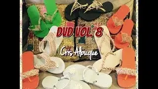 Chinelos Customizados - DVD 8 (aulas do Youtube + in&eacute;ditas) By Cris Albuque