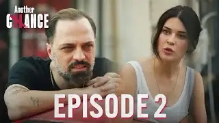 Another Chance (Turkish Drama Series) | Ep. 2 | English Subtitles