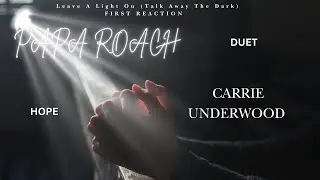 Papa Roach & Carrie Underwood - Leave A Light On (Talk Away The Dark) |  FIRST REACTION (SUICIDE)
