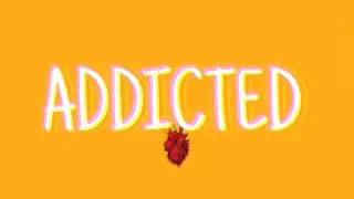 Addicted 