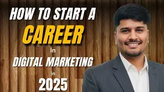How to Start a Career in Digital Marketing in 2025 | Step-by-Step Guide for Beginners