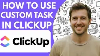 How to Use Custom Task Type in Clickup Full 2026 Guide