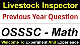 MATH - Livestock Inspector Previous Question Paper | #osssc #ossscexam #livestockinspector