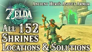 Zelda: Tears of the Kingdom - All 152 Shrines Locations & Solutions - Ancient Hero&rsquo;s Aspect Armor