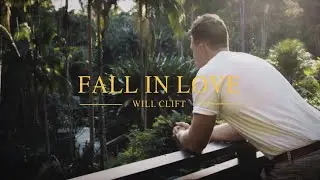 Fall in Love - Will Clift (Official Music Video)