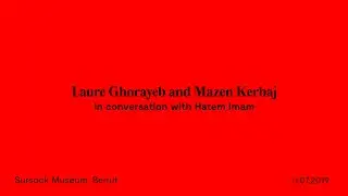 Laure Ghorayeb and Mazen Kerbaj in Conversation with Hatem Imam