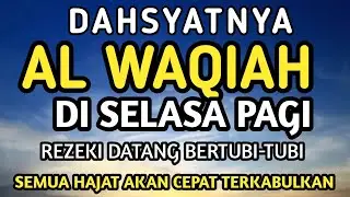 Surat Al WAQIAH 7x, dengarkan hutang lunas, Rezeki datang dari berbagai arah, Bacaan Al Quran Merdu