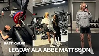 LEGDAY ALÁ ABBE MATTSSON | Gäst: Chloé