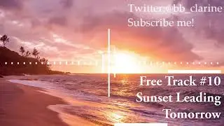 [FREE][House Type Beat]トラック提供 #10  Sunset Leading Tomorrow【フリートラック】