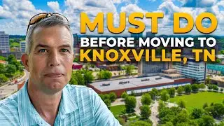 Moving to Knoxville: 3 Must Do Things Before Moving to Knoxville, TN