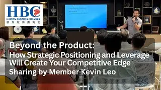 Beyond the Product: How Strategic Positioning and Leverage Create a Competitive Edge | Kevin Leo