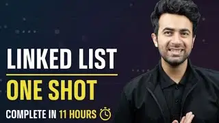 Master Linked List (DSA) in One video || 11-Hour Complete Crash Course