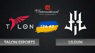 Talon Esports vs Lilgun &bull; Гра 2 &bull; Dota 2 The International 11 &bull; Кваліфікації Південно-Східна Азія