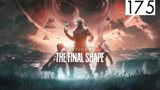 Destiny 2: The Final Shape - Episode.1: Echoes Act.1 - Grandmaster Nightfall/Other Activities - 175