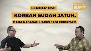 DANA SYARIAH INDONESIA, SKANDAL KEJAHATAN KEUANGAN YANG DIAWASI OJK- BACK TO BDM EPS 81