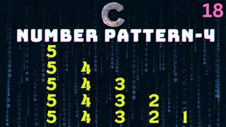 Number Pattern-4 in C Language By Pushpendra Sir 
