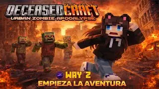 WAY Z DECEASED CRAFT EMPIEZA LA AVENTURA #wayz