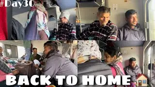 Back To Home 🏠 || Full Of Enjoy In Train 🚂 || Last Day Of 30 Days Daily Vlogs 😍 #train #trainvlog 