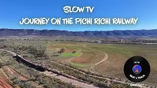 Slow TV | Steam Train Journey through Australia's Outback | Pichi Richi Railway
