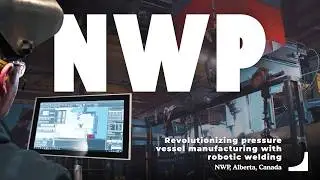 Customer case: NWP | Revolutionizing pressure vessel manufacturing with robotic welding