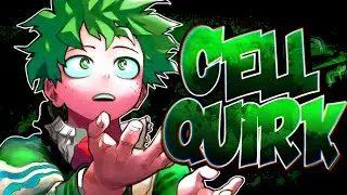 What if deku had a overpowered cell Manipulation quirk part3