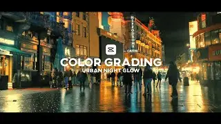Capcut Color Grading | Urban Night Glow| Tutorial | For Free