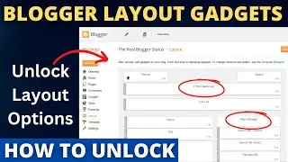How To Unlock Blogger Layout Gadgets | Unlocked Layout in Blogger Template