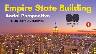New York's most famous 102-storey Building Aerial View || Video - 3 || BLUEDIES || Drone Videography