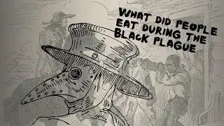 What Did People Eat During The Black Plague  #blackdeath #plague