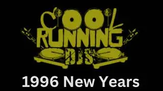 Cool Running Djs 1996 New Years pt 6