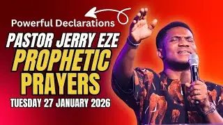 Pastor Jerry Eze Today || 27th January 2026 NSPPD Prophetic Declarations