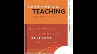 Transformational Teaching in the Information Age: Summary and Analysis