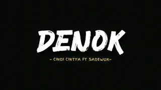 DENOK - Cindi Cintya ft Sadewok (Lirik Video) Ora bakal cukup lautan mangsi