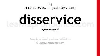 Pronunciation of Disservice | Definition of Disservice