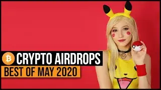 Лучшие эйрдропы криптовалют в мае 2020 года