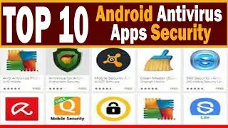 Top 10 Android Antivirus Apps Security_ Best Antivirus For Android