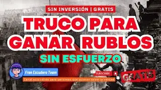 &iexcl;Sin Inversion! Como ganar rublos gratis mediante el truco de las tareas | Gana Dinero Gratis