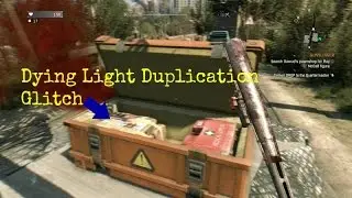 Dying Light duplication glitch(disaster relief packages)
