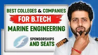 What are the Best Colleges & Companies for B.Tech Marine Engineering (2025) Sponsorships & Seats