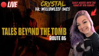 I'M THE VA FOR CRYSTAL!! | Tales Beyond the Tomb: Route 86