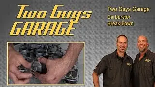 Carburetor Breakdown | Two Guys Garage