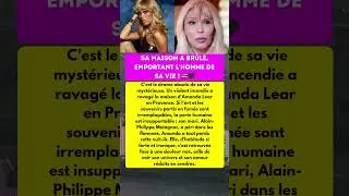 AMANDA LEAR : L'INCENDIE QUI A TU&Eacute; SON MARI ! 🔥🏰