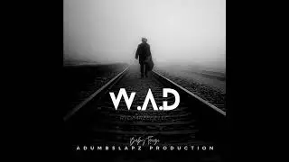 Babytreeze - W.A.D prod by @BFOLK Dumbslapz