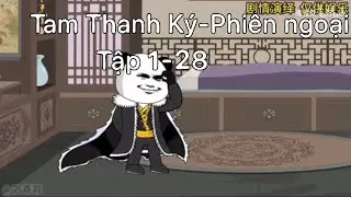Tam Thanh Ký-Phiên ngoại 1-28 | PVTvietsub
