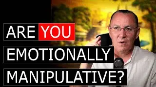 Are You Emotionally Manipulative | Two Mind Method
