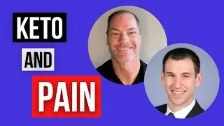 Pain Management On Ketogenic Diets | Dr. Shawn Baker & Chris Netzel