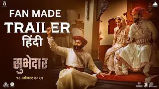 Subhedar Hindi Trailer | Fanmade | (सुभेदार) Hindi |  18th Aug 2023 #trending #subhedar