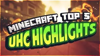 Top 5 UHC Highlights in Minecraft