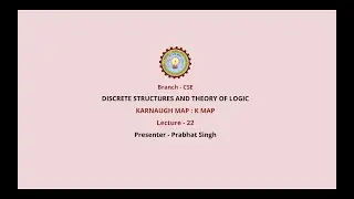 Discrete Structures & Theory of Logic | Karnaugh Map: K Map | AKTU Digital Education